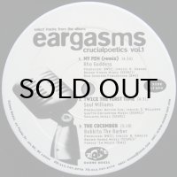 SELECT TRACKS FROM THE ALBUM:  EARGASMS - CRUCIALPOETICS VOL. 1