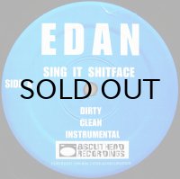 EDAN / SING IT SHITFACE