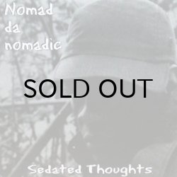 画像1: NOMAD DA NOMADIC / SEDATED THOUGHTS