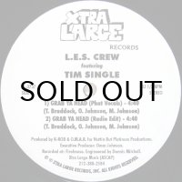 L.E.S. CREW feat. TIM SINGLE / GRAB YA HEAD