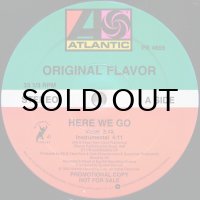 ORIGINAL FLAVOR / HERE WE GO