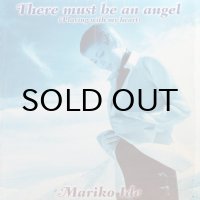 MARIKO IDE / THERE MUST BE AN ANGEL