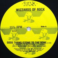WIZZARDS OF ROCK / GOOD THANG/STONE TO THE BONE