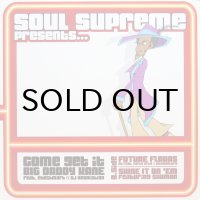 SOUL SUPREME / COME GET IT