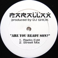 PARALLAX / ARE YOU READY SON?