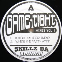 SKILLZ DA SPINNA / GAME TIGHT MIXES VOL. I