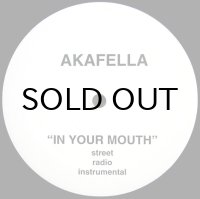 AKAFELLA / IN YOUR MOUTH