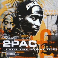2PAC / UNTIL THE END OF TIME