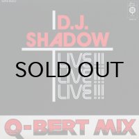 D.J. SHADOW / LIVE!!! Q-BERT MIX