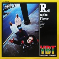 YOUNG BLACK TEENAGERS / ROLL W/THE FLAVOR
