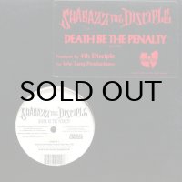 SHABAZZ THE DISCIPLE / DEATH BE THE PENALTY