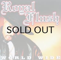 ROYAL FLUSH / WORLD WIDE