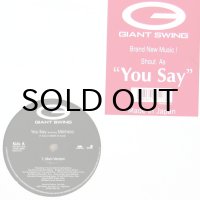 GIANT SWING / YOU SAY