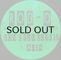 ROB-O / DON'T YOU LOVE IT