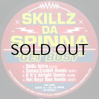 SKILLZ DA SPINNA / GET BUSY