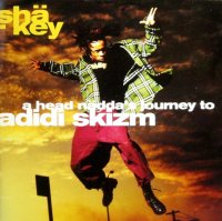 SHA-KEY / A HEAD NADDA'S JOURNEY TO ADIDI SKIZM