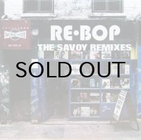 V.A. / RE-BOP THE SAVOY REMIXES