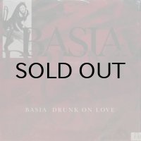 BASIA / DRUNK ON LOVE