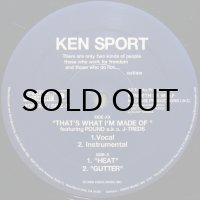 KEN SPORT/ THAT'S WHAT I'M MADE OF feat. POUND a.k.a. J-TREDS