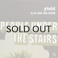 PEOPLE UNDER THE STAIRS / YIELD
