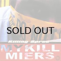 MYKILL MIERS / KILLING SPREE