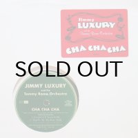 JIMMY LUXURY / CHA CHA CHA