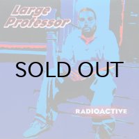 LARGE PROFESSOR / RADIOACTIVE