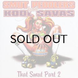 画像1: SMUT PEDDLERS feat. KOOL SAVAS / THAT SMUT PART 2