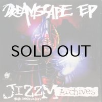 JIZZM HIGH DEFINITION / DREAMSCAPE EP