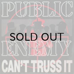 画像1: PUBLIC ENEMY / CAN'T TRUSS IT