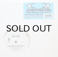 QUEEN PEN / MAN BEHIND THE MUSIC