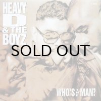 HEAVY D. & THE BOYZ / WHO'S THE MAN