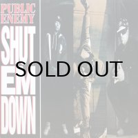 PUBLIC ENEMY / SHUT EM DOWN