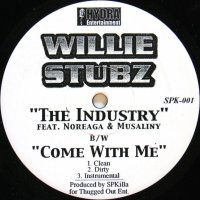 WILLIE STUBZ / THE INDUSTRY