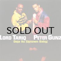 LORD TARIQ & PETER GUNZ / DEJA VU（UPTOWN BABY）