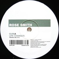 ROSE SMITH / LIFE CHANGES