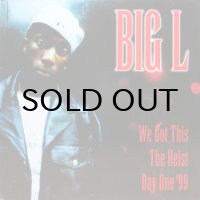 BIG L / WE GOT THIS
