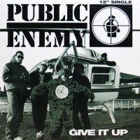 PUBLIC ENEMY / GIVE IT UP