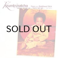 KRUMBSNATCHA / NEVER GROW UP