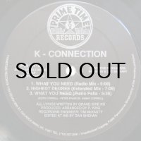 K-CONNECTION / WHAT YOU NEED