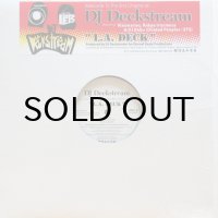 DJ DECKSTREAM / L.A. DECK