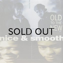 画像1: NICE & SMOOTH / OLD TO THE NEW