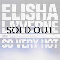 ELISHA LA'VERNE / SO VERY HOT