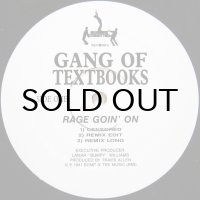 GANG OF TEXTBOOKS / RAGE GOIN' ON