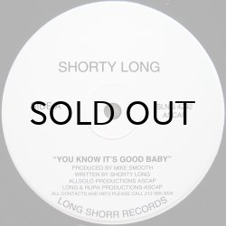 画像1: SHORTY LONG / YOU KNOW IT'S GOOD BABY