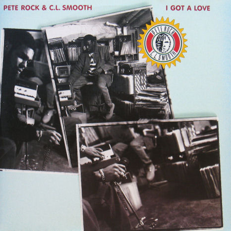 PETE ROCK & C.L. SMOOTH / I GOT A LOVE