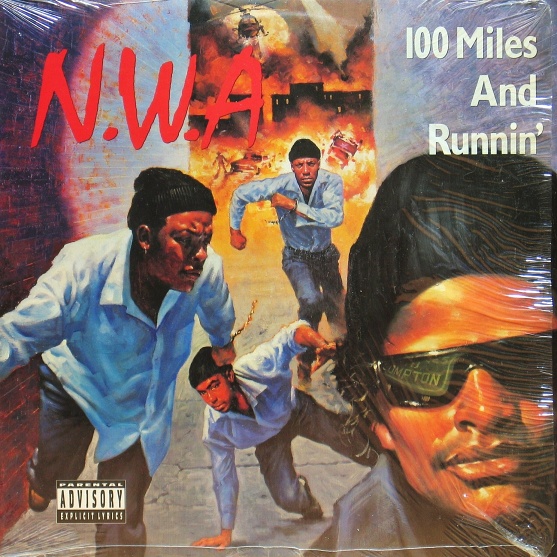 N.W.A / 100 MILES AND RUNNIN'