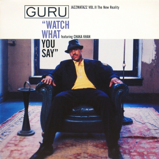 GURU / WATCH WHAT YOU SAY