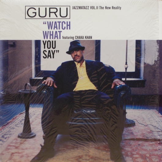 Guru - Watch What You Say featuring Chaka Khan