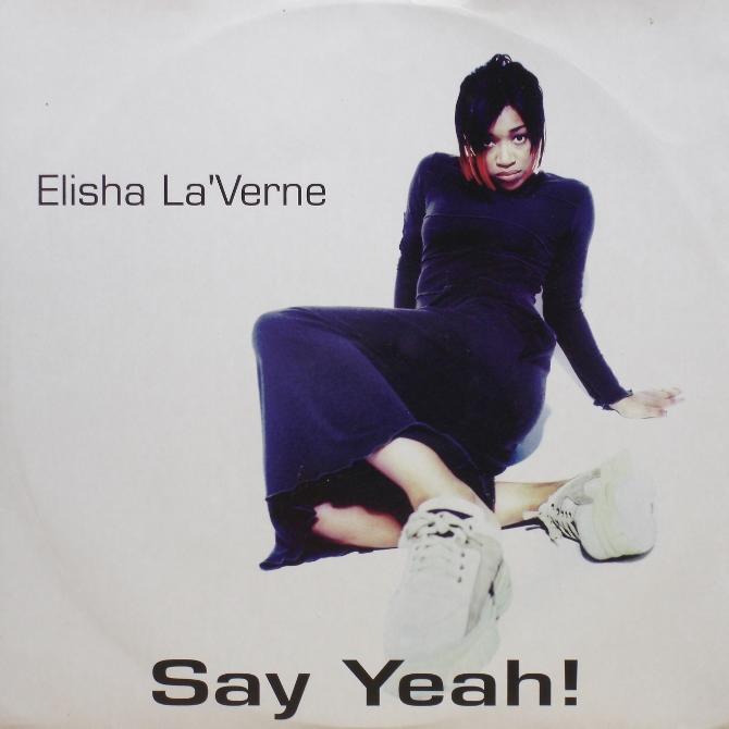 Elisha La'Verne - Say Yeah!